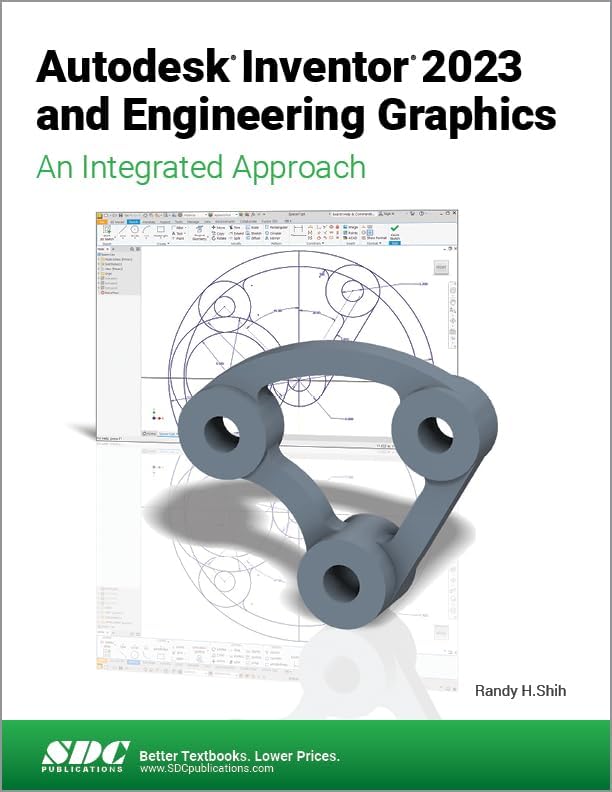 Learning Autodesk Inventor 2022: Modeling, Assembly and Analysis